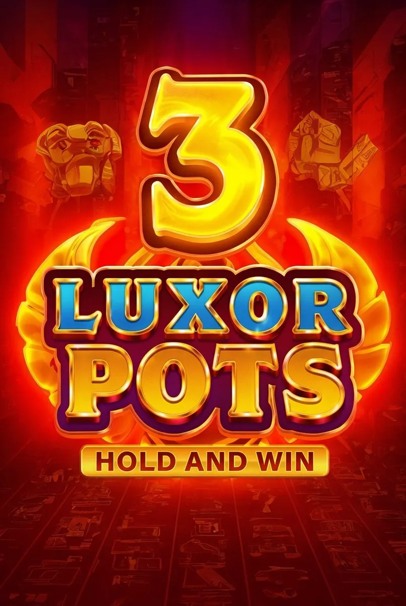 Luxor pots hold and win
